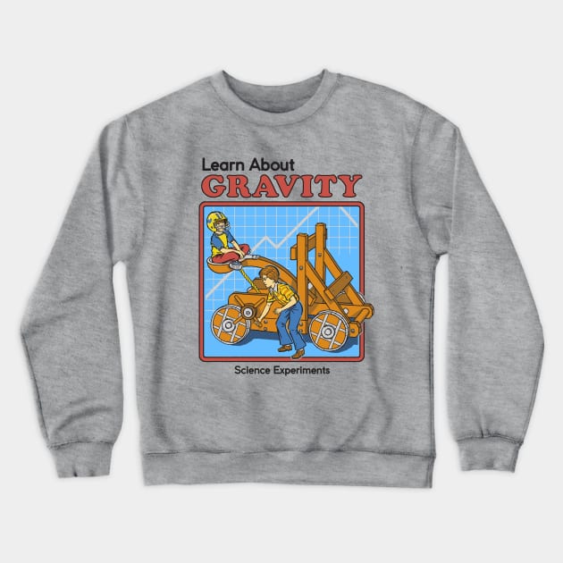 Learn about Gravity Crewneck Sweatshirt by Steven Rhodes